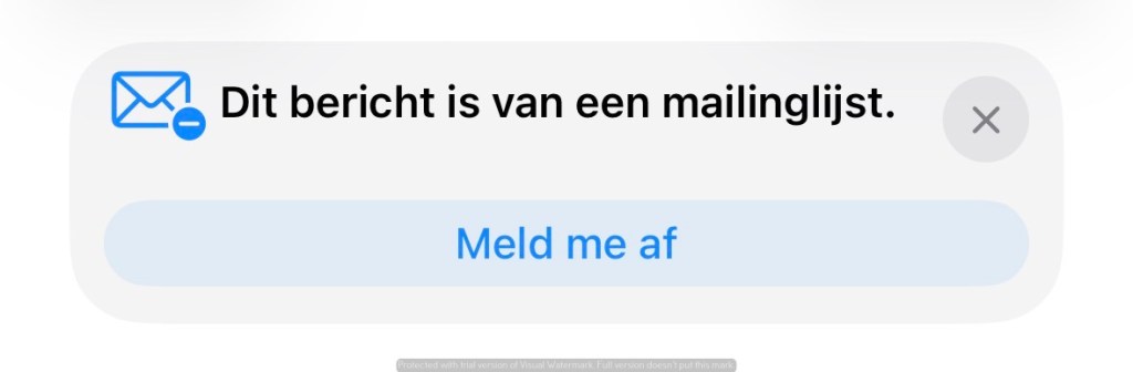 Een pop-up melding die aangeeft dat het bericht van een mailinglijst is, met de optie 'Meld me af'.